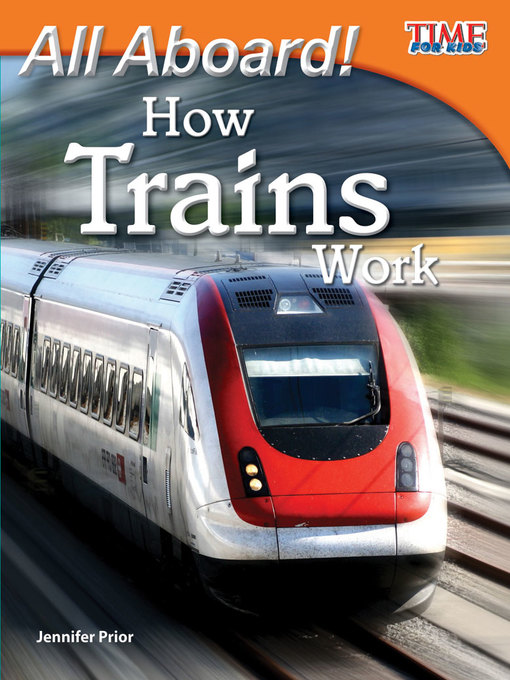 Jennifer Prior创作的All Aboard! How Trains Work作品的详细信息 - 可供借阅